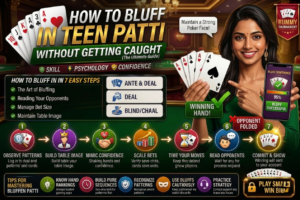 How to Bluff in Teen Patti Without Getting Caught