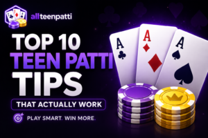 Top 10 Teen Patti Tips That Actually Work to Win More Games