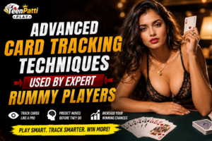 Advanced Card Tracking Techniques Used by Expert Rummy Players strategy guide