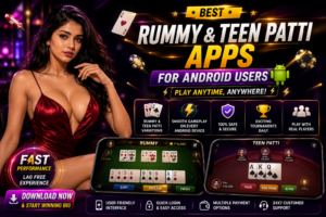 Best Rummy and Teen Patti Apps for Android Users in 2026