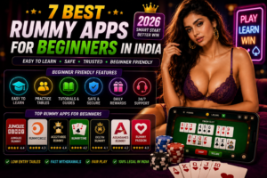 Best Rummy Apps for Beginners in India 2026 Guide