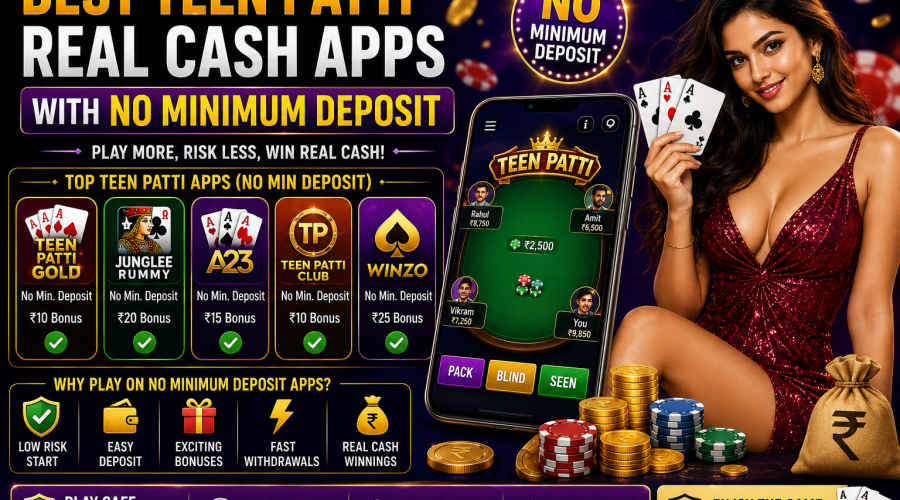 teen patti real cash apps with no minimum deposit