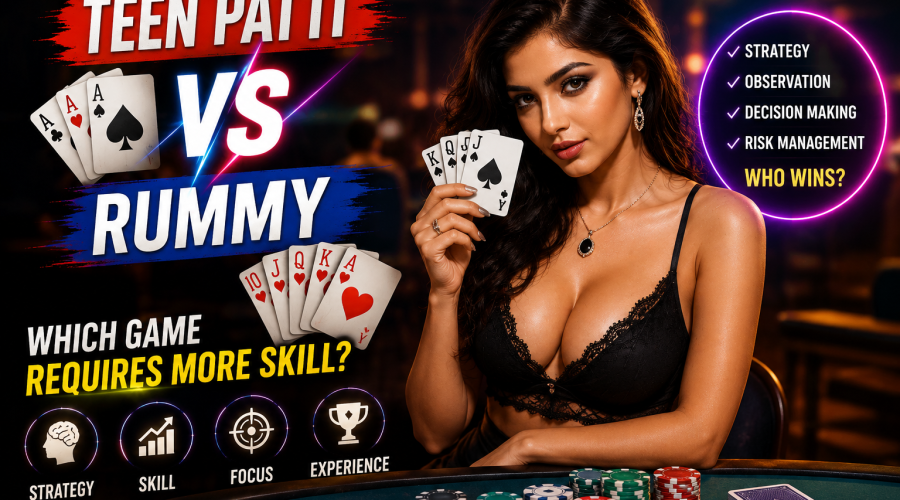 Teen Patti vs Rummy Which Game Requires More Skill